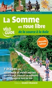 Michel Bonduelle - La Somme en roue libre - De la source à la Baie.