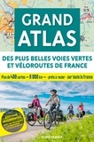 Patrick Mérienne et Michel Bonduelle - Grand atlas des plus belles voies vertes et véloroutes de France.