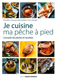 Henri Pellen et Bernard Galéron - Je cuisine ma pêche à pied - Conseils de pêche et recettes.
