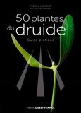 Pascal Lamour - 50 plantes du druide.