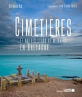 Bernard Rio et Jean-Claude Meslé - Cimetières en Bretagne - Et autres lieux de mémoires.