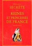Françoise Surcouf - Histoire secrète des reines et princesses de France.