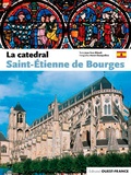 Jean-Yves Ribault et Hervé Champollion - La catedral Saint-Etienne de Bourges.