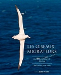 Mike Unwin et David Tipling - Les oiseaux migrateurs - Une histoire naturelle illustrée.