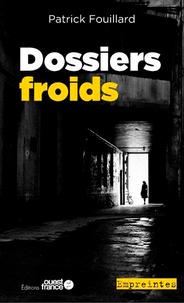 Patrick Fouillard - Dossiers froids.