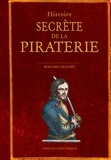 Bernard Crochet - Histoire secrète de la piraterie.