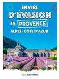 Annie Crouzet - Envies d'évasion en Provence-Alpes-Côte d'Azur.