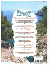 Envies d'évasion en Provence-Alpes-Côte d'Azur
