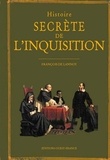 François De Lannoy - Histoire secrète de l'Inquisition.