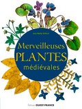 Josy Marty-Dufaut - Merveilleuses plantes médiévales.