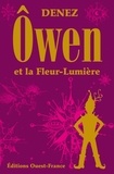 Denez Prigent - Owen et la fleur-lumière.