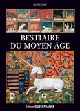 René Cintré - Bestiaire du Moyen Age - Images de la réalité et réalités de l'imaginaire.