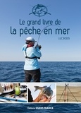 Luc Bodis - Le grand livre de la pêche en mer.