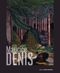 Thierry Grillet - Maurice Denis, les chemins de la nature.