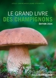 Cécile Lemoine et Guillaume Eyssartier - Le grand livre des champignons.