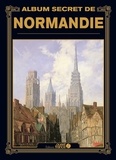 André Degon - Album secret de Normandie.