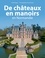 André Degon et Hervé Ronné - De châteaux en manoirs en Normandie.