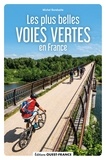 Michel Bonduelle - Les plus belles voies vertes en France.
