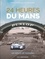 Jean-François Krause et Antoine Pascal - 24 Heures du Mans, un siècle de passion !.
