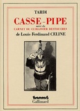 Louis-Ferdinand Céline et  Tardi - Casse-Pipe - Suivi du Carnet du cuirassier Destouches.