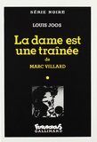 Louis Joos et Marc Villard - La dame est une traînée.