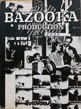  Bazooka - Bazooka production.