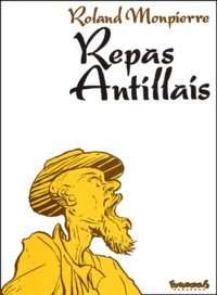 Roland Monpierre - Repas Antillais.