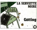 Jean-Claude Götting - La Serviette noire.