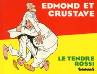 Rossi et Serge Le Tendre - Edmond Et Crustave.
