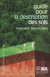 Denis Baize et Bernard Jabiol - Guide Pour La Description Des Sols.