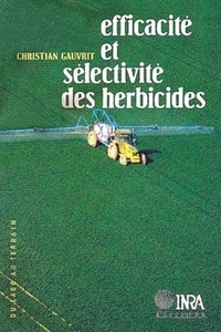 Christian Gauvrit - Efficacité et sélectivité des herbicides.