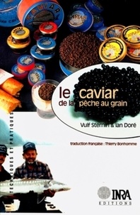 Ian Dore et Vulf Sternin - Le caviar - De la pêche au grain.