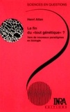 Henri Atlan - La Fin Du "Tout Genetique" ? Vers De Nouveaux Paradigmes En Biologie.