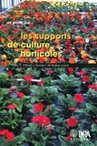 Louis-Marie Rivière et Philippe Morel - Les supports de culture horticoles - Les matériaux complémentaires et alternatifs à la tourbe.
