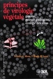 Yves Maury et Josette Albouy - Principes De Virologie Vegetale. Genome, Pouvoir Pathogene, Ecologie Des Virus.