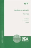 J-P Sylvestre et  Collectif - Confiance Et Rationalite. Dijon (France), 5-6 Mai 1999.
