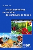 Marie-Christine Montel et Claude Béranger - Les fermentations au service des produits de terroir.