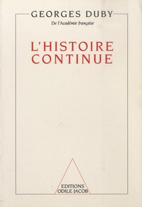 Georges Duby - L'histoire continue.
