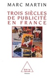 Marc Martin - Trois siècles de publicité en France.