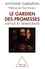 Antoine Garapon - Le gardien des promesses - Le juge et la démocratie.