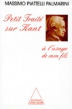 Massimo Piattelli-Palmarini - Petit traité sur Kant - À l'usage de mon fils.