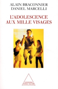 Daniel Marcelli et Alain Braconnier - L'adolescence aux mille visages.