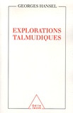 Georges Hansel - Explorations talmudiques.