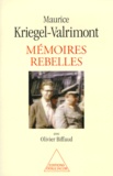 Olivier Biffaud et Maurice Kriegel-Valrimont - Mémoires rebelles.