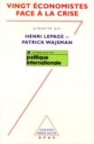Henri Lepage et Patrick Wajsman - Vingt économistes face à la crise.