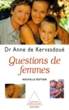 Anne de Kervasdoué - QUESTIONS DE FEMMES. - Edition 1999.