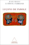 Ludovic Ferrand et Juan Segui - Leçons de parole.