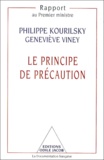 Geneviève Viney et Philippe Kourilsky - LE PRINCIPE DE PRECAUTION. - Rapport au Premier ministre.