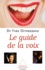 Yves Ormezzano - Le Guide De La Voix.