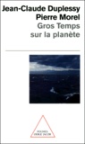 Jean-Claude Duplessy et Pierre Morel - Gros Temps Sur La Planete.